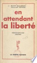 En attendant la liberté