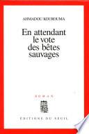 En attendant le vote des bêtes sauvages - Prix du Livre Inter 1999