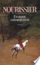 En avant, calme et droit