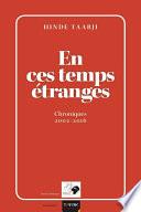 En ces temps étranges: chroniques 2002-2016