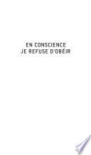 En conscience, je refuse d'obéir