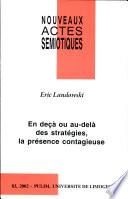 En deçà ou au-delà des stratégies, la présence contagieuse