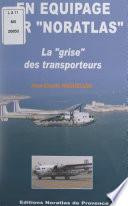 En équipage sur Noratlas