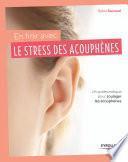 En finir avec le stress des acouphènes !