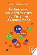 En finir avec les idées fausses sur l'islam et les musulmans