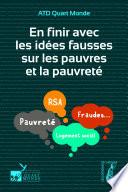 En finir avec les idées fausses sur les pauvres et la pauvreté