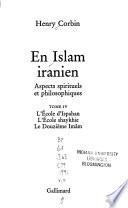 En Islam iranien: L'Ecole d'Ispahan, L'Ecole shaykhie, Le Douzième Imâm