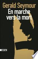 En marche vers la mort