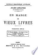 En marge des vieux livres: sér. En marge de l'Odyssée. En marge de l'Iliade. En marge du Zend-Avesta. En marge de l'Énéide. En marge des Évangiles. En marge de la Légende dorée