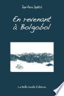 En Revenant À Bolgobol