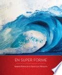 En super forme
