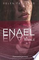 Enael (Tome 2) - La Rivale