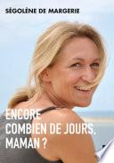 Encore combien de jours maman ?