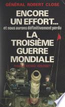 Encore un effort et nous aurons définitivement perdu la troisième guerre mondiale