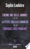 Encore une belle journée suivie de La petite cuiller à bonheur et Traversez avec prudence