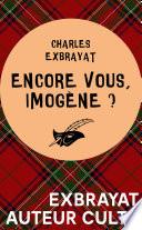 Encore vous, Imogène ?