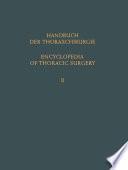 Encyclopedia of Thoracic Surgery / Handbuch Der Thoraxchirurgie