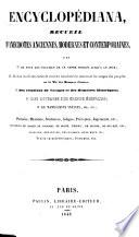 Encyclopédiana, recueil d'anecdotes anciennes, modernes et contemporaines ... Traits caractéristiques, Portraits, etc