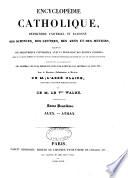 Encyclopédie catholique, répertoire universel et raisonné des sciences, des lettres, des arts et des métiers, formant une bibliothèque universelle, avec la biographie des hommes célèbres