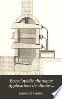 Encyclopédie chimique: Applications de chimie inorganique. Produits chimiques. Industries chimiques and atlas; Métallurgie