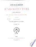 Encyclopedie d'architecture revue mensuelle des travaux publics et particuliers