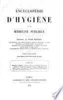 Encyclopédie d'hygiène et de médecine publique