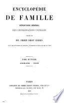 Encyclopédie de Famille. Répertoire général des connaissances usuelles, publié par MM. Firmin Didot frères, avec le concours de savants, d'artistes et de gens de lettres
