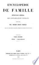 Encyclopédie de Famille. Répertoire général des connaissances usuelles, publié par MM. Firmin Didot frères, avec le concours de savants, d'artistes et de gens de lettres