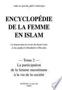 Encyclopédie de la femme en Islam: La participation de la femme musulmane à la vie de la société