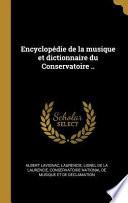 Encyclopédie de la Musique Et Dictionnaire Du Conservatoire ..