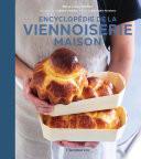 Encyclopédie de la viennoiserie maison