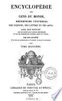 Encyclopédie Des Gens Du Monde, Répertoire Universel Des Sciences, Des Lettres Et Des Arts; Avec Des Notices Sur Les Principales Familles Historiques Et Sur Les Personnages Célèbres ... Par Une Société De Savans, De Littératuers Et D'Artistes ...