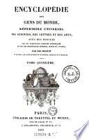 Encyclopédie Des Gens Du Monde, Répertoire Universel Des Sciences, Des Lettres Et Des Arts; Avec Des Notices Sur Les Principales Familles Historiques Et Sur Les Personnages Célèbres ... Par Une Société De Savans, De Littératuers Et D'Artistes ...
