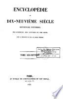 Encyclopédie du dix-neuvième siècle, répertoire universel des sciences, des lettres et des arts avec la biographie de tous les hommes célèbres