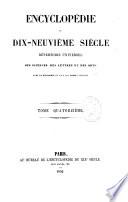 Encyclopédie du dix-neuvième siècle, répertoire universel des sciences, des lettres et des arts avec la biographie de tous les hommes célèbres