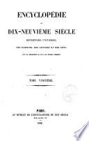Encyclopédie du dix-neuvième siècle, répertoire universel des sciences, des lettres et des arts avec la biographie de tous les hommes célèbres