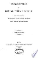 Encyclopedie du dix-neuvieme siecle repertoire universel des sciences, des lettres et des arts, avec la biographie de tous les hommes celebres