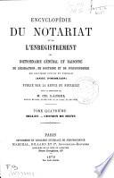 Encyclopédie du notariat et de l'enregistrement ou dictionnaire général et raisonné de législation, de doctrine et de jurisprudence en matière civile et fiscale (avec formules)