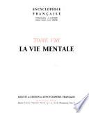 Encyclopédie française ...: La vie mentale