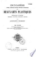 Encyclopédie historique, archéologique, biographique, chronologique et monogrammatique des beaux-arts plastiques
