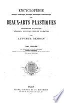 Encyclopédie historique, archéologique, biographique, chronologique et monogrammatique des Beaux-Arts plastiques....