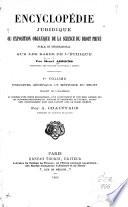 Encyclopédie juridique, ou, Exposition organique de la science du droit privé, public et international, sur les bases de l'éthique: Principes généraux et méthode du droit