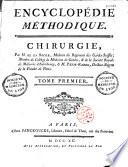 Encyclopédie méthodique. Chirurgie, par M. de La Roche,... & M. Petit-Radel,...