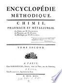 Encyclopédie Méthodique. Chymie, pharmacie et métallurgie