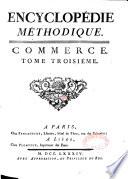 Encyclopédie méthodique. Commerce
