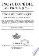 Encyclopédie méthodique. Géographie-physique. Par le cit. Desmarest
