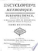 Encyclopédie Méthodique. Jurisprudence