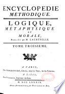 Encyclopédie méthodique. Logique et métaphysique, publiée par M. Lacretelle