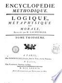Encyclopedie Methodique. Logique, Metaphysique et Morale
