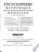 Encyclopédie Méthodique. Médecine